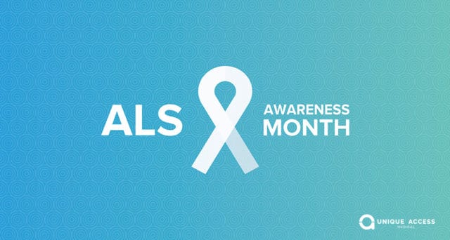 Join Unique Access in recognizing ALS Awareness Month this May - Unique Access Medical